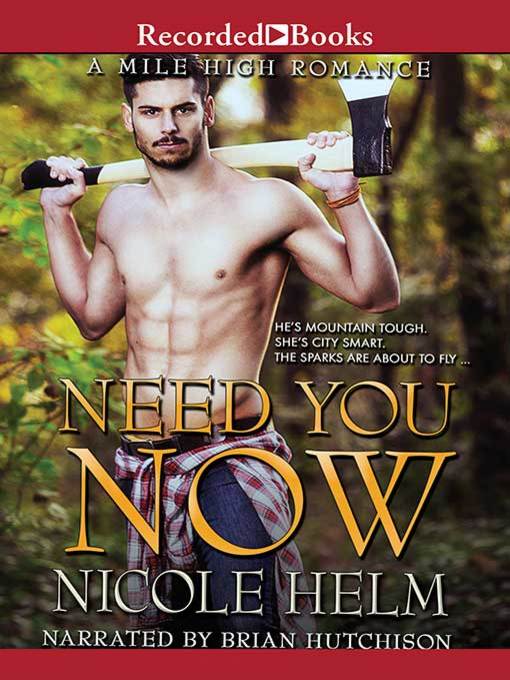 Title details for Need You Now by Nicole Helm - Wait list